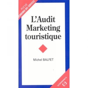 The audit Tourism Marketing - Michel Balfet