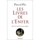 Les Livres De L'enfer Du Xvie Siecle A Nos Jours - Pascal Pia