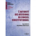 L'autorite Des Decisions Du Conseil Constitutionnel - Bertrand Mathieu , Michel Verpeaux