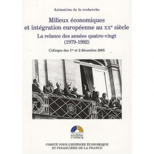 Milieux Economiques Et Integration Europeenne Au Xx Siecle - Collectif