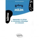 Milim , Apprendre Et Reviser Le Vocabulaire Hebraique En S'amusant - Marie-paule Feldhendler