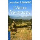 L'autre Montagne - Jean-paul Laurent