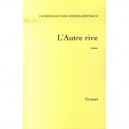 L'autre Rive - Georges-olivier Chateaureynaud