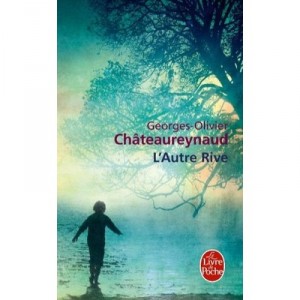 L'autre Rive - Georges-olivier Chateaureynaud