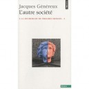 Autre Societe , A La Recherche Du Progres - Jacques Genereux