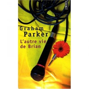 L'autre Vie De Brian - Parker Graham