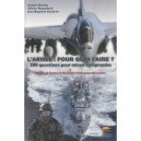 L'armee, Pour Quoi Faire ? , 200 Questions Pour Mieux Comprendre - Olivier Roquefeuil , Jean-baptiste Soubrier , Hubert Ronsin