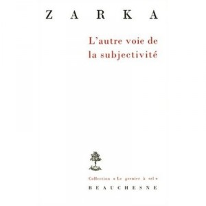 L'autre Voie De La Subjectivite - Yves-charles Zarka