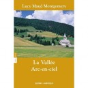 Anne T.7 , La Vallee Arc En Ciel - Lucy Maud Montgomery