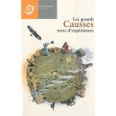 Les Grands Causses , Terre D'experiences - Collectif