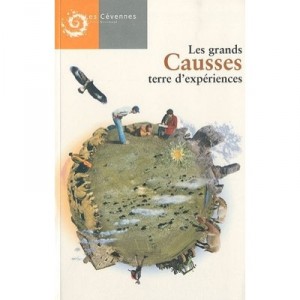 Les Grands Causses , Terre D'experiences - Collectif