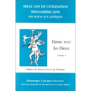 Mille Ans De Civilisation Mesoamericaine , Des Mayas Aux Azteques , Danse Avec Les Dieux T.1 - Jacqueline Durand-forest , Georg