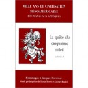 Mille Ans De Civilisation Mesoamericaine T.2 , La Quete Du Cinquieme Soleil - Jacqueline Durand-forest , Georges Baudot