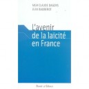 L'avenir De La Laicite En France - Claude Dagens , Jean Bauberot