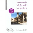 L'economie De La Sante En Questions , 2e Edition - Lefaou