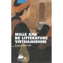 Mille Ans De Litterature Vietnamienne , Antologie - Collectif
