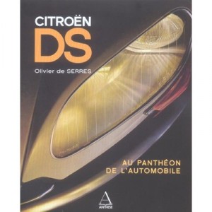 Citroen Ds , Au Pantheon De L'automobile - Olivier De Serres