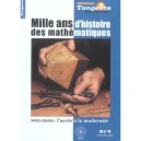 Mille Ans D'histoire Des Mathematiques , 1001-2000 : L'acces A La Modernite - Lehning