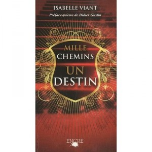 Mille Chemins Un Destin - Isabelle Viant