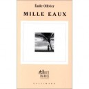 Mille Eaux - Emile Ollivier