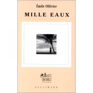 Mille Eaux - Emile Ollivier
