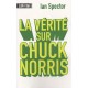La Verite Sur Chuck Norris - Ian Spector