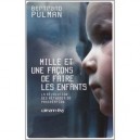 Mille Et Une Facons De Faire Les Enfants , La Revolution Des Methodes De Procreation - Bertrand Pulman