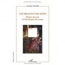 Mille Et Une Nuits , Histoire Du Texte Et Classification Des Contes - Aboubakr Chraibi