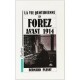 La Vie Quotidienne En Forez Avant 1914 - B Plessy