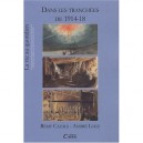 Dans Les Tranchees De 1914-18 - Remy Cazals , Andre Loez