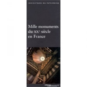 Mille Monuments Du Xx Siecle En France - Bernard Toulier