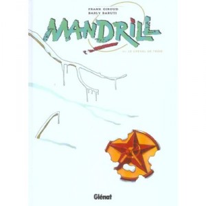 Mandrill T.6 , Le Cheval De Troie - Frank Giroud , Barly Barutti