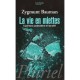 La Vie En Miettes , Experience Postmoderne Et Moralite - Zygmunt Baumann