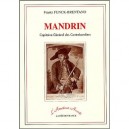 Mandrin, Capitaine General Des Contrebandiers - Frantz Funck-brentano