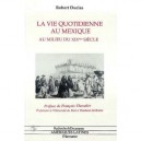 La Vie Quotidienne Au Mexique Au Milieu Du Xix Siecle - Robert Duclas