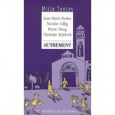Mille Textes Autrement : Textes De Reflexion Spirituelle - Collectif