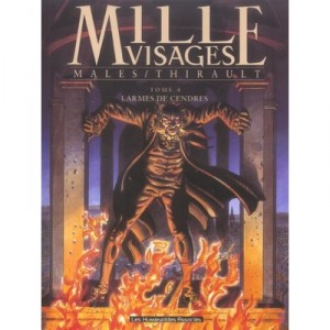 Mille Visages T.4 , Larmes De Cendres - Philippe Thirault , Marc Males