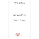 Milo Strife T.1 , Origines - Patrice Chatanay