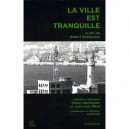 La Ville Est Tranquille - Robert Guediguian