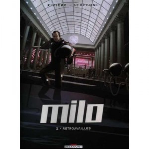 Milo T.2 , Retrouvailles - B Riviere , P Scoffoni