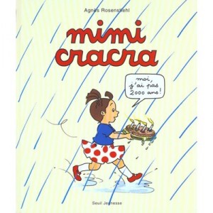 Mimi Cracra : Moi J'ai Pas 2000 Ans - Agnes Rosenstiehl