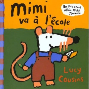Mimi Va A L'ecole - Lucy Cousins