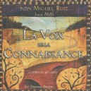 Coffret La Voix De La Connaissance - Don Miguel Ruiz