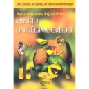 Mince ! Un Regime Creole - Marie-antoinette Sejean-ortole