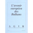 Agir N.19 , L'avenir Europeen Des Balkans - Revue Agir