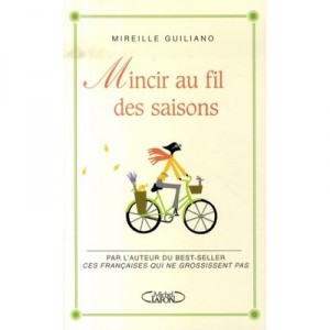 Mincir Au Fil Des Saisons - Mireille Guiliano