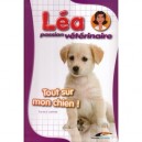 Lea Passion Veterinaire Les Chiens - Collectif
