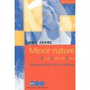 Mincir Nature , Edition 2002 - Eric Favre