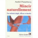 Mincir Naturellement - Andre Passebecq
