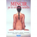 Mincir Par Les Methodes Naturelles - Isabelle Estournel